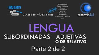 Oraciones Subordinadas Adjetivas o de Relativo Parte 2 de 2  Análisis sintáctico  Lengua [upl. by Nayd]