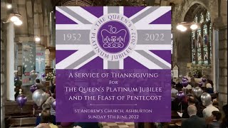 Thanksgiving Service for The Queen’s Platinum Jubilee St Andrew’s Church Ashburton • 5th June 2022 [upl. by Simpkins328]