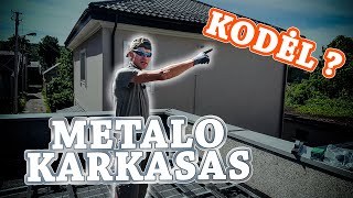 METALO KARKASAS TERASOJE  KODĖL [upl. by Adnorat950]