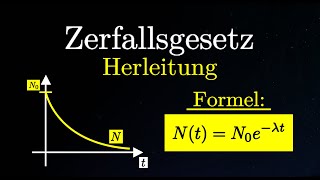 Zerfallsgesetz herleiten  Formel Zerfallsgleichung Physik [upl. by Darra314]