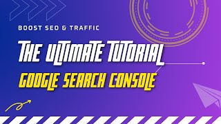 Google Search Console Compete Tutorial  Boost SEO amp Traffic [upl. by Marcelle]