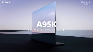 Sony  A95K  BRAVIA XR OLED  Immersive Edge Design  Sony BRAVIA [upl. by Lemmuela398]