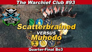 The Warchief Club REW93  Scatterbrained vs Muhodo Bo3 Series [upl. by Naihtniroc]