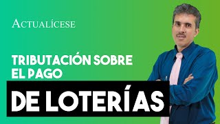 Cobro de impuestos sobre el pago de loterías [upl. by Valdas]