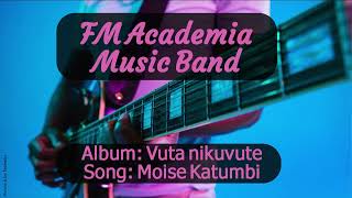 FM Academia  Moise Katumbi Official Audio [upl. by Eillil]