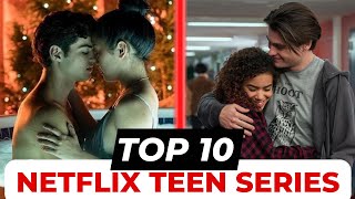 TOP 10 Netflix Teen Shows To Watch Now [upl. by Etteluap]