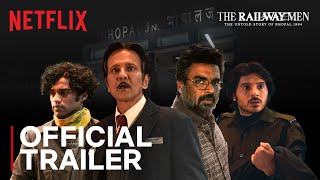 The Railway Men  Official Trailer  Netflix India [upl. by Yeldua]