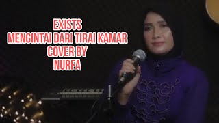 Exists  Mengintai Dari Tirai Kamar  Cover by Nurfa [upl. by Svoboda]