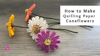 How to Make Quilling Paper Coneflowers  Paper Craft Flowers  Quilling for Beginners [upl. by Limemann151]