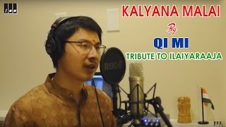 Kalyana Malai Kondadum Penne by Qi Mi  Tribute to Ilaiyaraaja [upl. by Evaleen775]