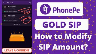 How to Increase Phonepe Gold SIP  Kaise Badaye or Ghataye Gold SIP [upl. by Adnilim]