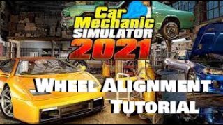 Car Mechanic Simulator 2021  Wheel Alignment Tutorial [upl. by Mirella]