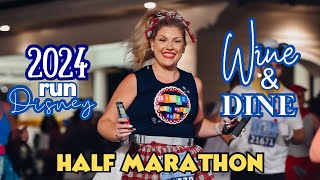 HALF MARATHON  2024 Wine and Dine Half Marathon Weekend  runDisney [upl. by Chevy524]