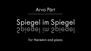 Arvo Pärt  Spiegel im Spiegel for theremin piano and painter [upl. by Jenni]