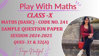 CBSE MATHS BASIC Sample Question Paper Solution 202425 Q3132ACODE NO241Class 10Board Exam [upl. by Rosse]