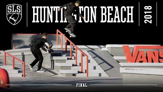 2018 SLS World Tour Huntington Beach CA  FINAL  Full Broadcast [upl. by Idnor977]