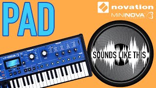 NOVATION MiniNova  PAD Sounds Like This [upl. by Leciram]