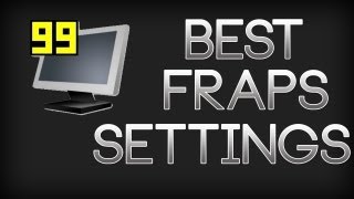 Best Fraps Settings  720P1080P Tutorial [upl. by Ardnosac813]