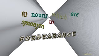 forbearance  10 nouns which mean forbearance sentence examples [upl. by Jr]