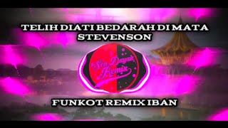 Telih Di Ati Bedarah Di Mata  Stevenson   Funkot Remix Iban  Funkot Terbaharu Iban [upl. by Leakim]