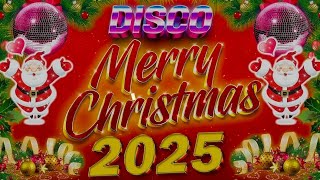 Nonstop Christmas Songs Medley Remix 20242025  Christmas Disco Party Remix 2024 [upl. by Eeliab]