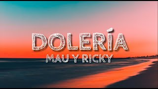 Mau y Ricky – Dolería LetraLyrics [upl. by Nylarej]