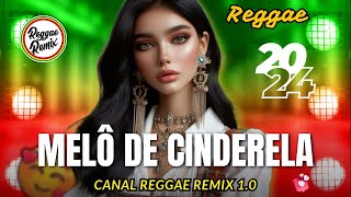 MELÔ DE CINDERELA  LUCAS MIX  REGGAE LIMPO 2024 [upl. by Rufina]