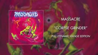 Massacre  Corpsegrinder Full Dynamic Range Edition Official Audio [upl. by Kester]