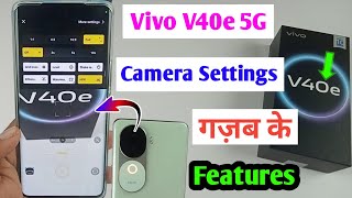 vivo v40e 5g camera settings  how to use camera features in vivo v40e 5g  camera tips and tricks [upl. by Scrope335]