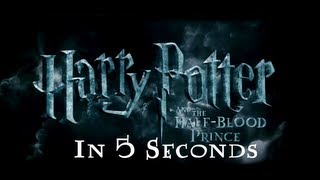 Harry Potter and the HalfBlood Prince in 5 Seconds [upl. by Intruoc]