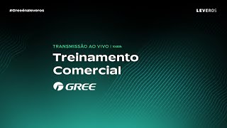 Treinamento Comercial  Gree  1903  terçafeira às 1000h [upl. by Aihsekel]