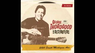 George Thorogood  Let It Rock [upl. by Madigan]