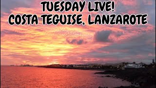 TUESDAY LIVE  FROM LANZAROTE  COSTA TEGUISE lanzarote tuesday live [upl. by Leinaj791]