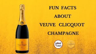 Fun facts about Veuve Clicquot Champagne WineTuber [upl. by Rochkind]