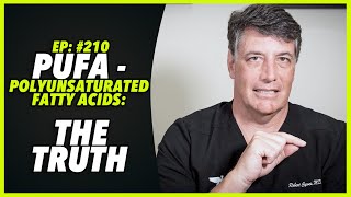 Ep210 PUFA  POLYUNSATURATED FATTY ACIDS THE TRUTH  by Robert Cywes [upl. by Trista]