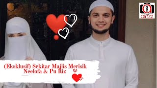 EKSKLUSIF MAJLIS PERTUNANGAN Neelofa amp PU RIZ [upl. by Kendy]