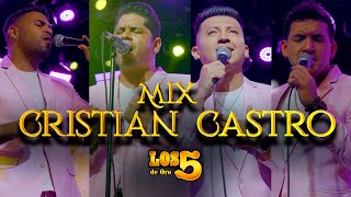 Los 5 de Oro  Mix Cristian Castro Videoclip Oficial [upl. by Itaws]