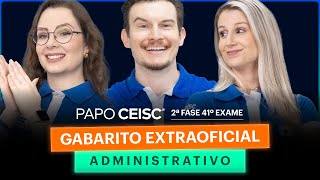 Gabarito Extraoficial ADMINISTRATIVO 2ª Fase 41º Exame [upl. by Aym]