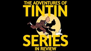 The Adventures of Tintin 1991  Series in Review [upl. by Gensmer555]