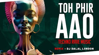 Toh Phir Aao  Ai Visuals  Techno Rave  Remix  DJ Dalal London  Emraan H  Awarapan  Mustafa Z [upl. by Tolmach504]