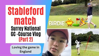 Surrey National GC Course Vlog  Stableford match Part 2 603 [upl. by Amathiste]