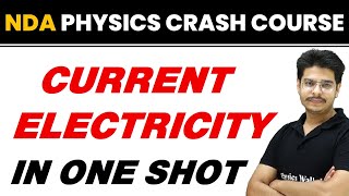 CURRENT ELECTRICITY in One Shot  NDA Physics Crash Course [upl. by Niraj]