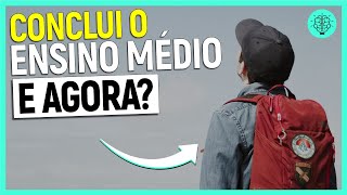 TERMINOU O ENSINO MEDIO O QUE FAZER  CONFIRA AS POSSIBILIDADES DE CARREIRA PARA VOCÊ SEGUIR [upl. by Castillo]