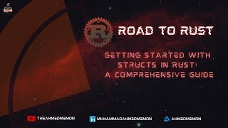 Getting Started with Structs in Rust a Comprehensive Guide [upl. by Adnilrem]