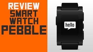 Review  SmartWatch Pebble En Español Pros y Contras [upl. by Corrie116]