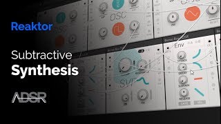 03  Subtractive Synthesis  Modular Synthesis in Reaktor [upl. by Dennie]