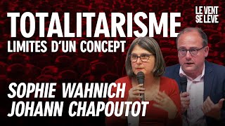 JOHANN CHAPOUTOT SOPHIE WAHNICH  EN FINIR AVEC LE CONCEPT DE TOTALITARISME [upl. by Anayrb]