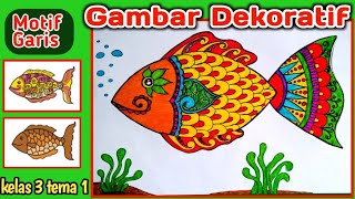 Cara Menghias Gambar Ikan  Gambar Dekoratif dengan Motif Garis  SBDP kelas 3 tema 1 [upl. by Aryam]