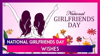 National Girlfriends Day 2024 Wishes Greetings BFF Quotes Messages To Celebrate Female Friendship [upl. by Llehcor]