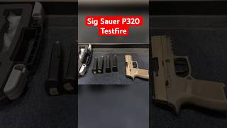 Sig Sauer P320 Testfire [upl. by Eirrehc]